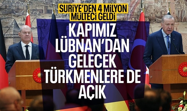 Cumhurbaşkanı Erdoğan: Lübnanlı Türkmenlere kapımız açıktır