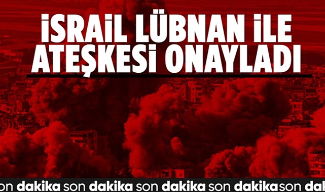 İsrail, Lübnan ile ateşkesi onayladı