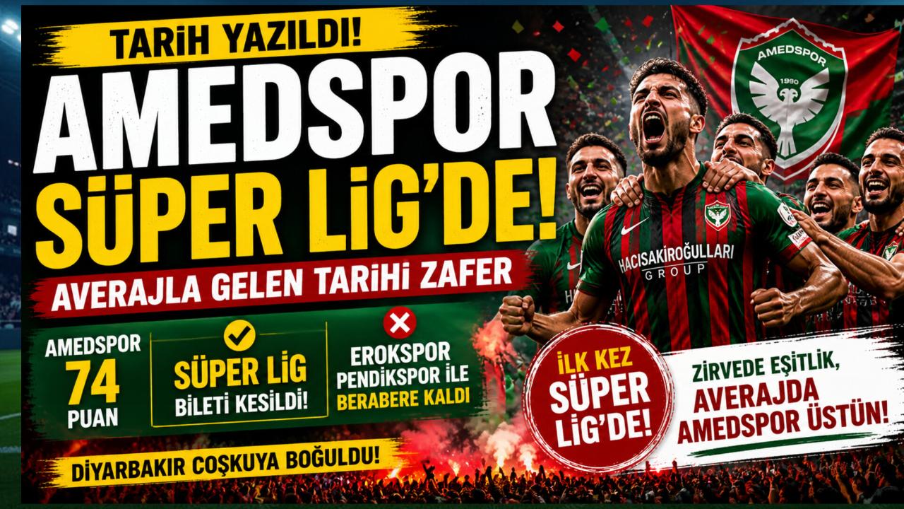 Amedspor Süper Lig’de! Tarihi başarı Iğdır FK galibiyetiyle geldi