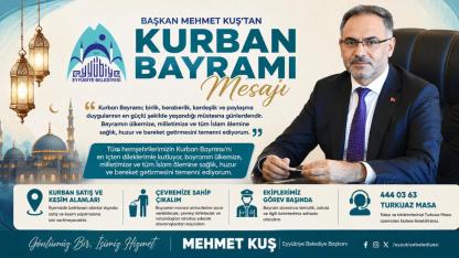 Başkan Mehmet Kuş’tan Kurban Bayramı mesajı