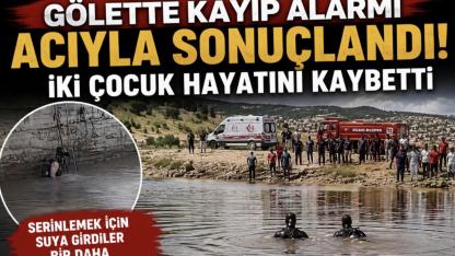 Gölette Kayıp Alarmı Acıyla Sonuçlandı: İki Çocuk Hayatını Kaybetti