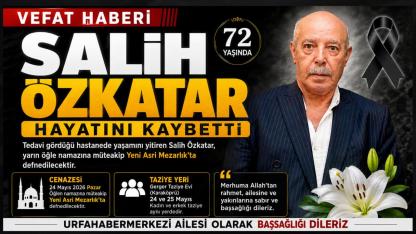 Şanlıurfa’da Salih Özkatar Hayatını Kaybetti