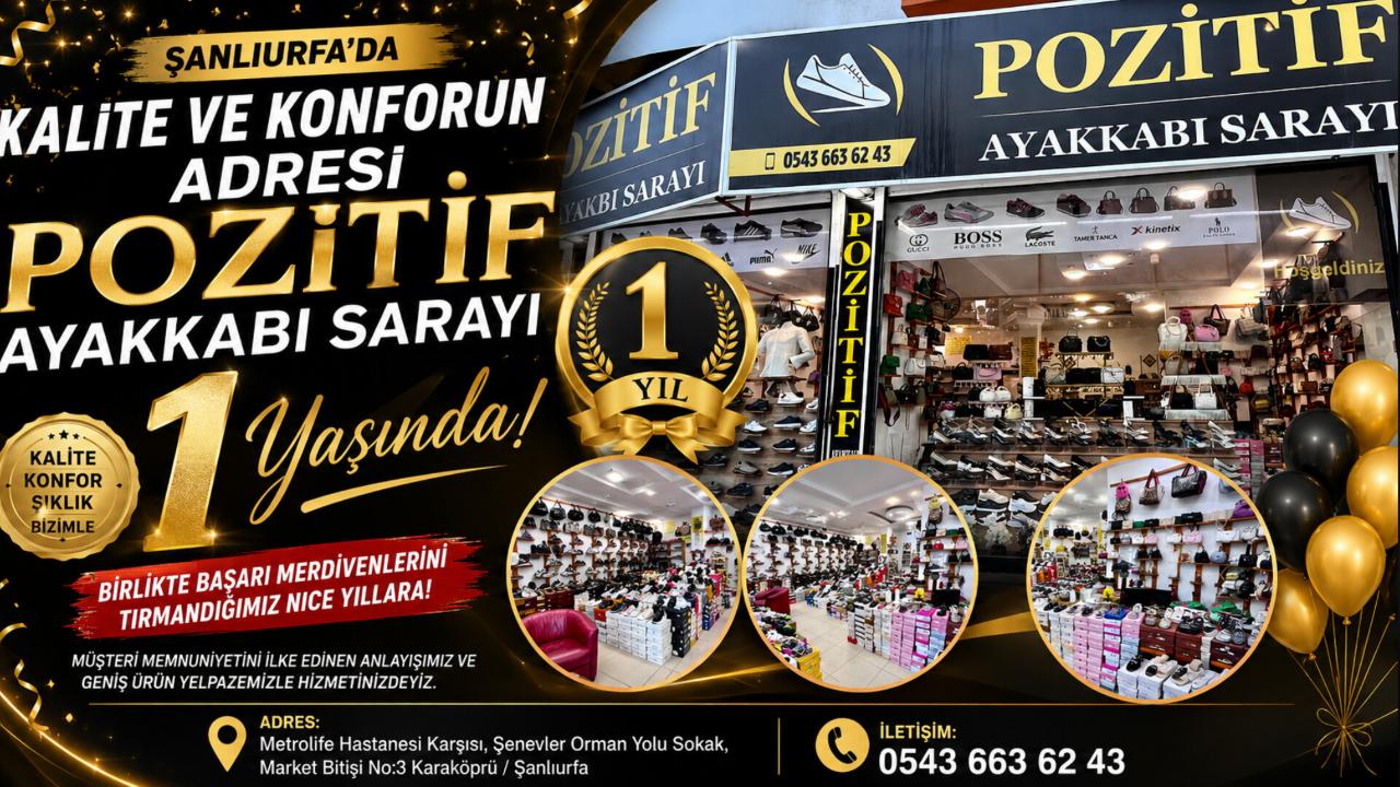 Şanlıurfa’da Kalite ve Konforun Adresi Pozitif Ayakkabı Sarayı 1 Yaşında